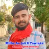 About Milba Aa Jati R Tawraka Song